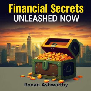 Financial Secrets Unleashed Now: "Unlock your financial potential! Dive into dynamic audio lessons that elevate your financial