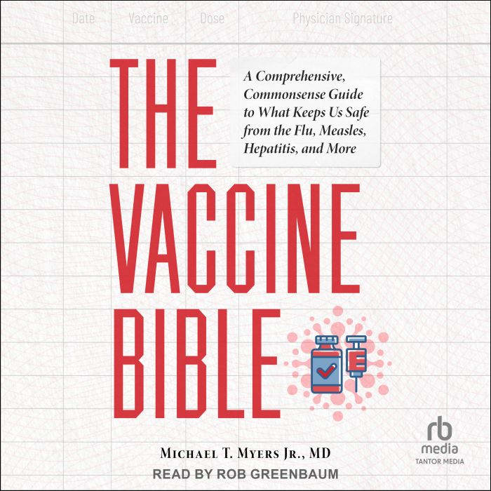 The Vaccine Bible, Michael T. Myers, Jr., MD