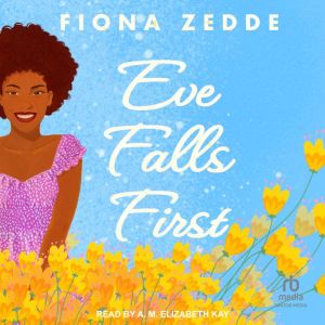 Eve Falls First, Fiona Zedde