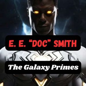 The Galaxy Primes, E. E. Doc Smith