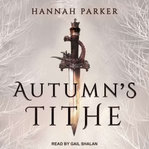 Autumns Tithe, Hannah Parker