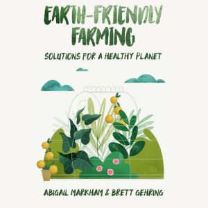 EarthFriendly Farming, Abigail Markham