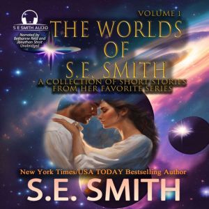 The Worlds of S.E. Smith, Vol. 1, S.E. Smith