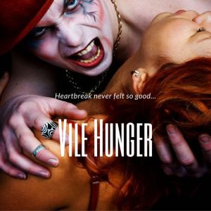Vile Hunger, Kelly Wilcox