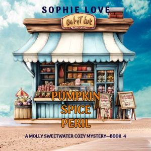 Pumpkin Spice Peril (A Molly Sweetwater Cozy MysteryBook Four): Digitally narrated using a synthesized voice