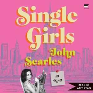 Single Girls, John Searles