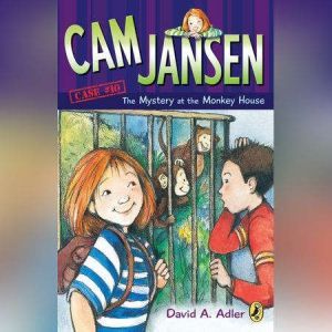 Cam Jansen the Mystery of the Monkey..., David A. Adler