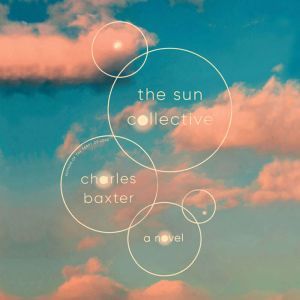 The Sun Collective, Charles Baxter