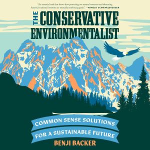 The Conservative Environmentalist, Benji Backer