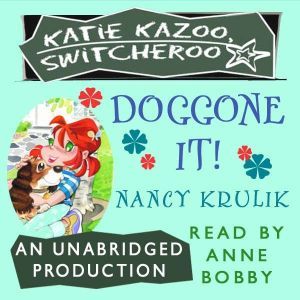 Katie Kazoo, Switcheroo #8: Doggone It!, Nancy Krulik
