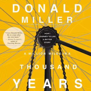 A Million Miles in a Thousand Years, Donald Miller