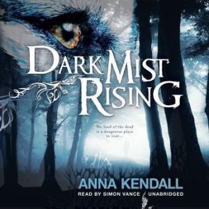 Dark Mist Rising: The Soulvine Moor Chronicles, Book Two