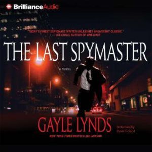The Last Spymaster, Gayle Lynds