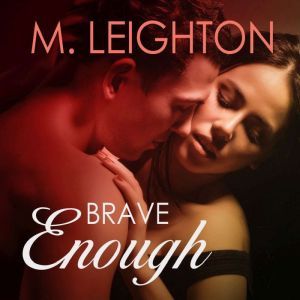 Brave Enough, M. Leighton