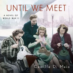 Until We Meet, Camille Di Maio