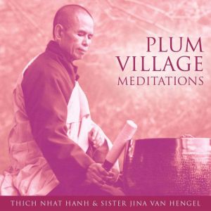 Plum Village Meditations, Jina Van Hengel