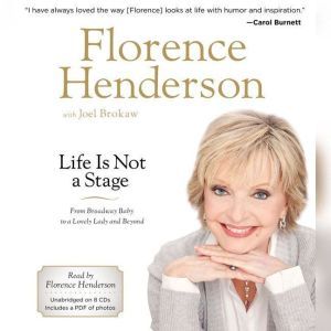 Life Is Not a Stage, Florence Henderson