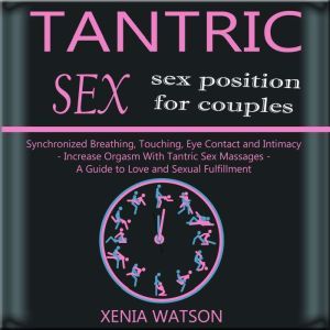 TANTRIC SEX, Xenia Watson