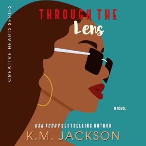 Through the Lens, K.M. Jackson