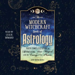 The Modern Witchcraft Book of Astrolo..., Julia Halina Hadas