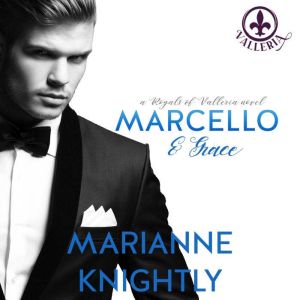 Marcello  Grace Royals of Valleria ..., Marianne Knightly