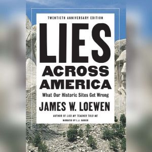 Lies Across America, Dr. James Loewen
