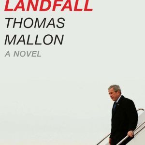 Landfall, Thomas Mallon