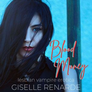 Blood Money, Giselle Renarde
