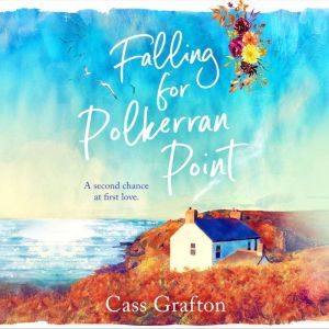 Falling for Polkerran Point, Cass Grafton