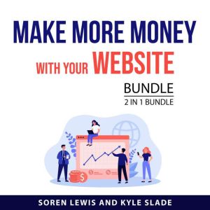 Make More Money With Your Website Bun..., Soren Lewis