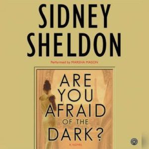 Are You Afraid of the Dark?, Sidney Sheldon