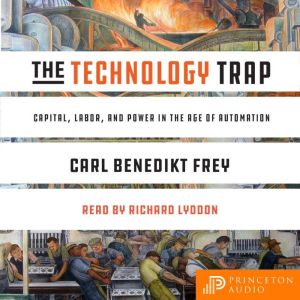 The Technology Trap, Carl Benedikt Frey