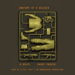 Anatomy of a Soldier, Harry Parker