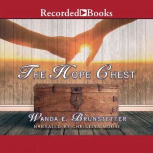 The Hope Chest, Wanda E. Brunstetter