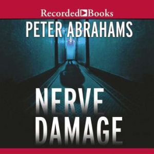 Nerve Damage, Peter Abrahams