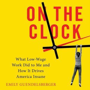 On the Clock, Emily Guendelsberger
