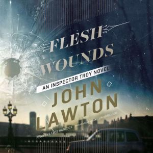 Flesh Wounds: An Inspector Troy Novel