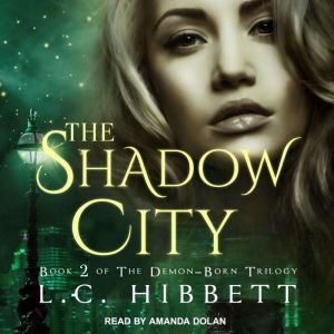 The Shadow City: A Dark Paranormal Fantasy, L.C. Hibbett