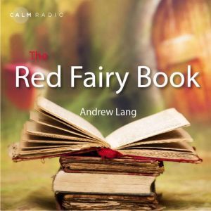 The Red Fairy Book, Andrew Lang