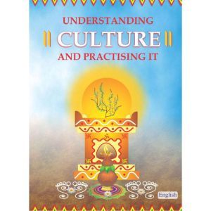 Understanding Culture  Practising It..., Shivkrupanandji Swami