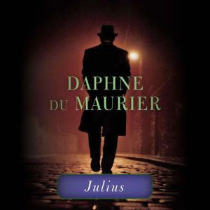 Julius, Daphne du Maurier