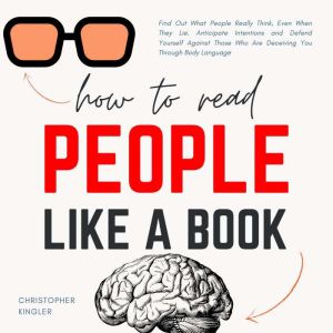 How to Read People Like a Book, Christopher Kingler
