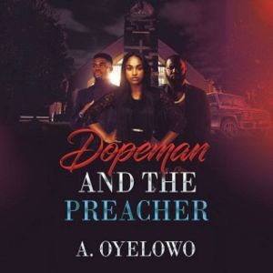 Dopeman  The Preacher, A. Oyelowo