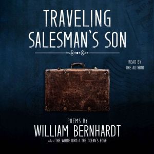 Traveling Salesmans Son, William Bernhardt