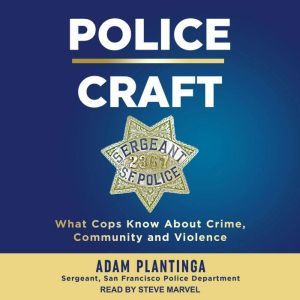 Police Craft, Adam Plantinga