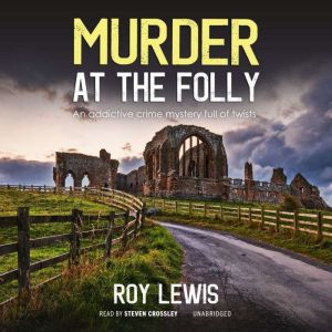 Murder at the Folly, Roy Lewis