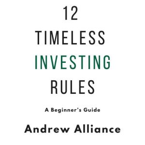 12 Timeless Investing Rules: A Beginner's Guide