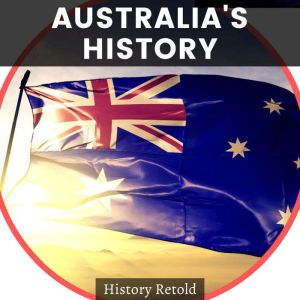 Australias History, History Retold