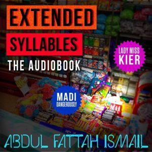 Extended Syllables The Audiobook, Abdul Fattah Ismail