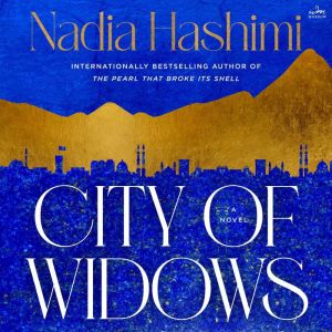 City of Widows, Nadia Hashimi